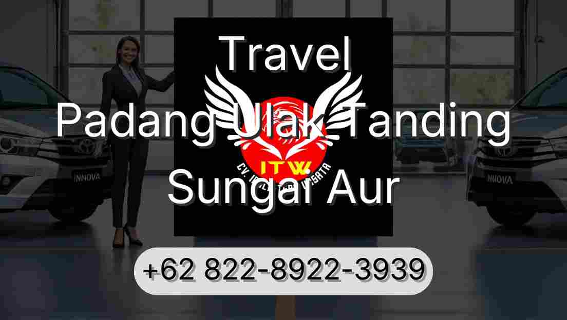 Travel Padang Ulak Tanding Sungai Aur