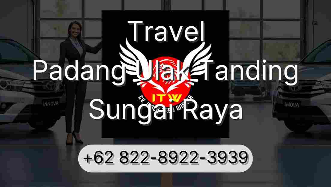 Travel Padang Ulak Tanding Sungai Raya