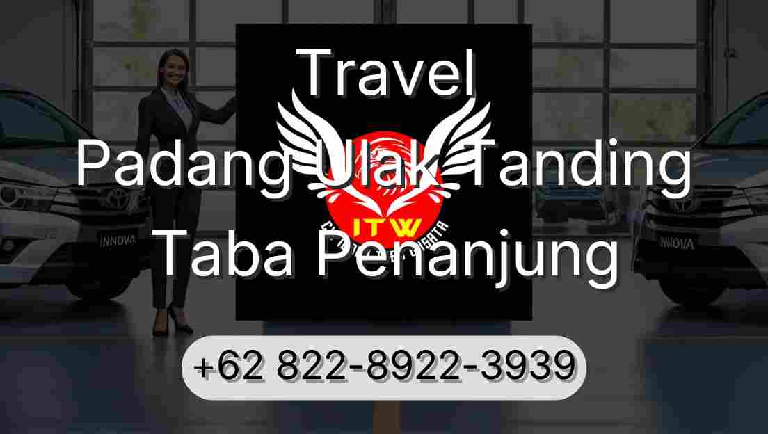 Travel Padang Ulak Tanding Taba Penanjung