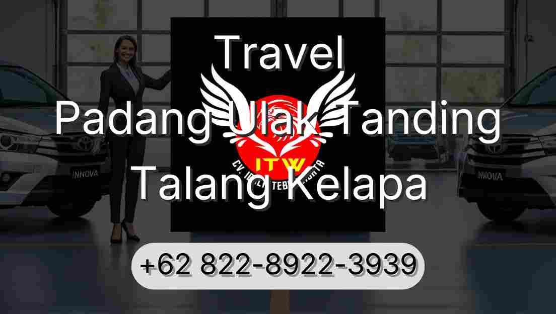 Travel Padang Ulak Tanding Talang Kelapa