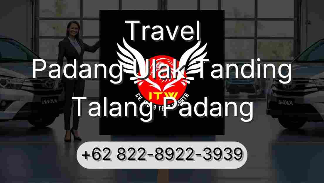 Travel Padang Ulak Tanding Talang Padang