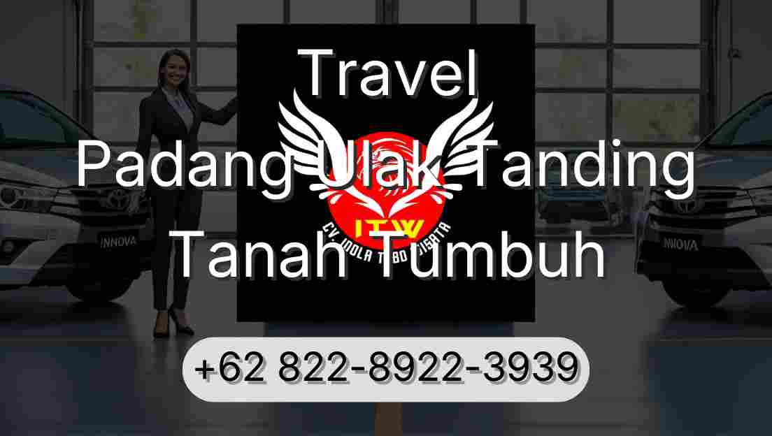 Travel Padang Ulak Tanding Tanah Tumbuh