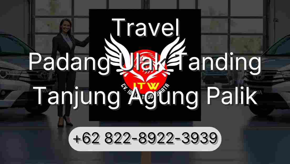 Travel Padang Ulak Tanding Tanjung Agung Palik