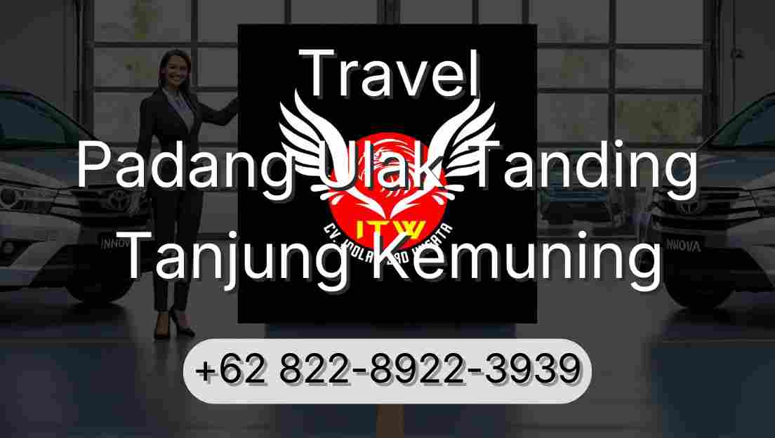 Travel Padang Ulak Tanding Tanjung Kemuning