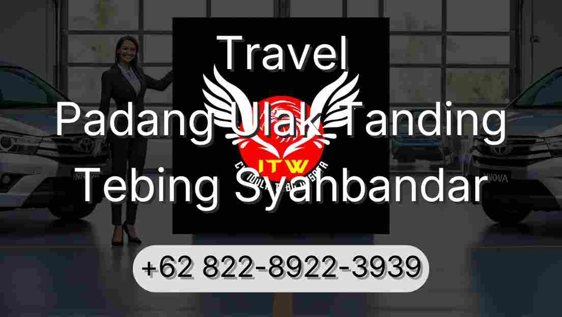 Travel Padang Ulak Tanding Tebing Syahbandar