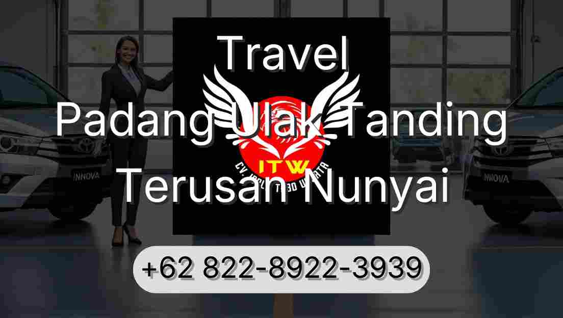Travel Padang Ulak Tanding Terusan Nunyai