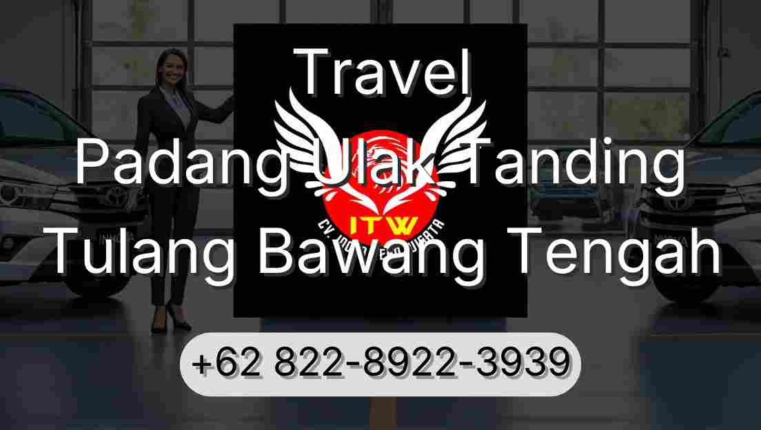 Travel Padang Ulak Tanding Tulang Bawang Tengah