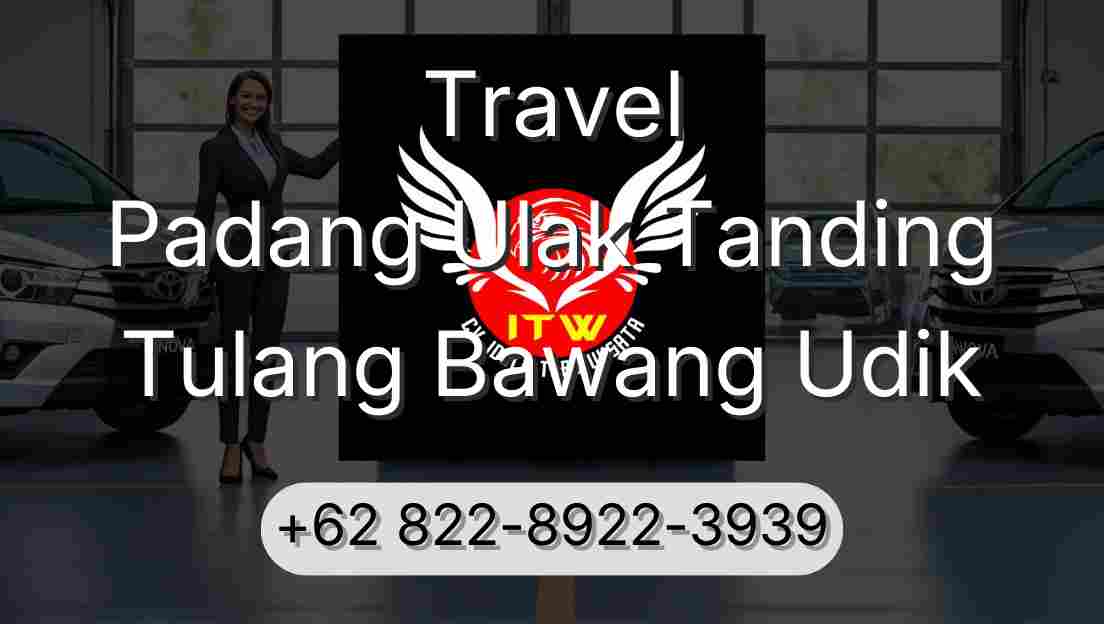 Travel Padang Ulak Tanding Tulang Bawang Udik