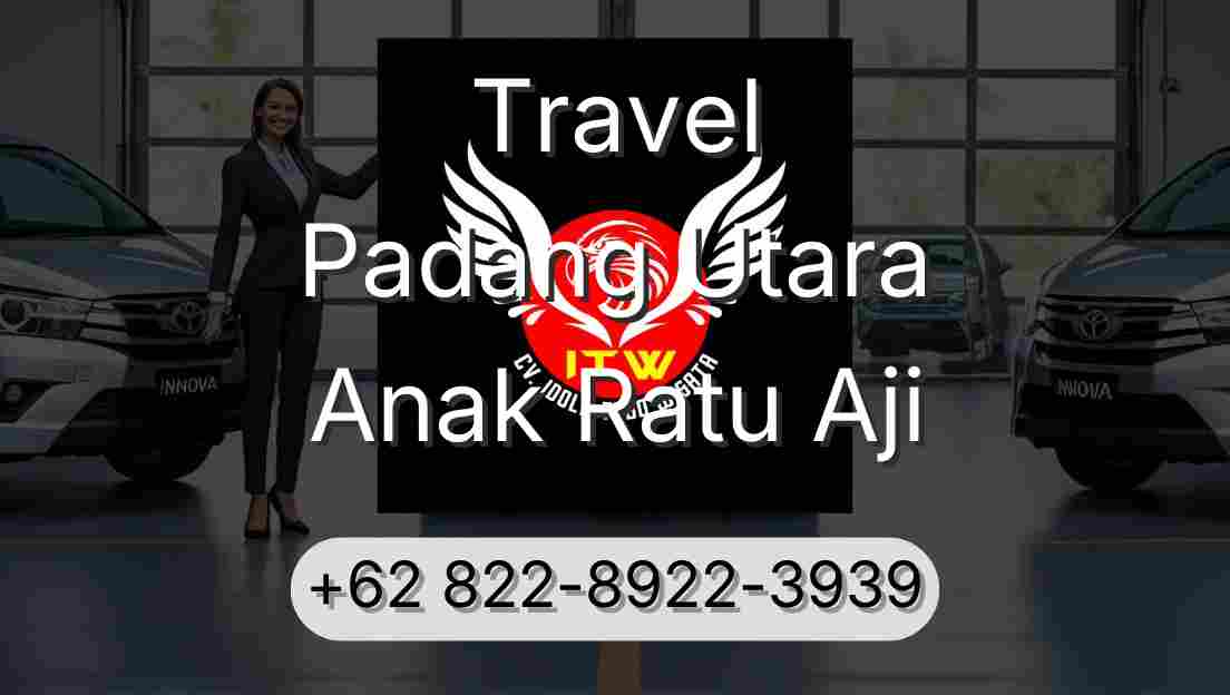 Travel Padang Utara Anak Ratu Aji