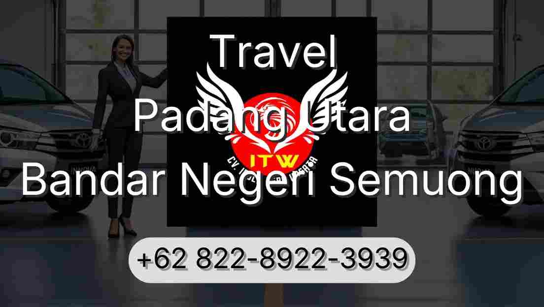 Travel Padang Utara Bandar Negeri Semuong