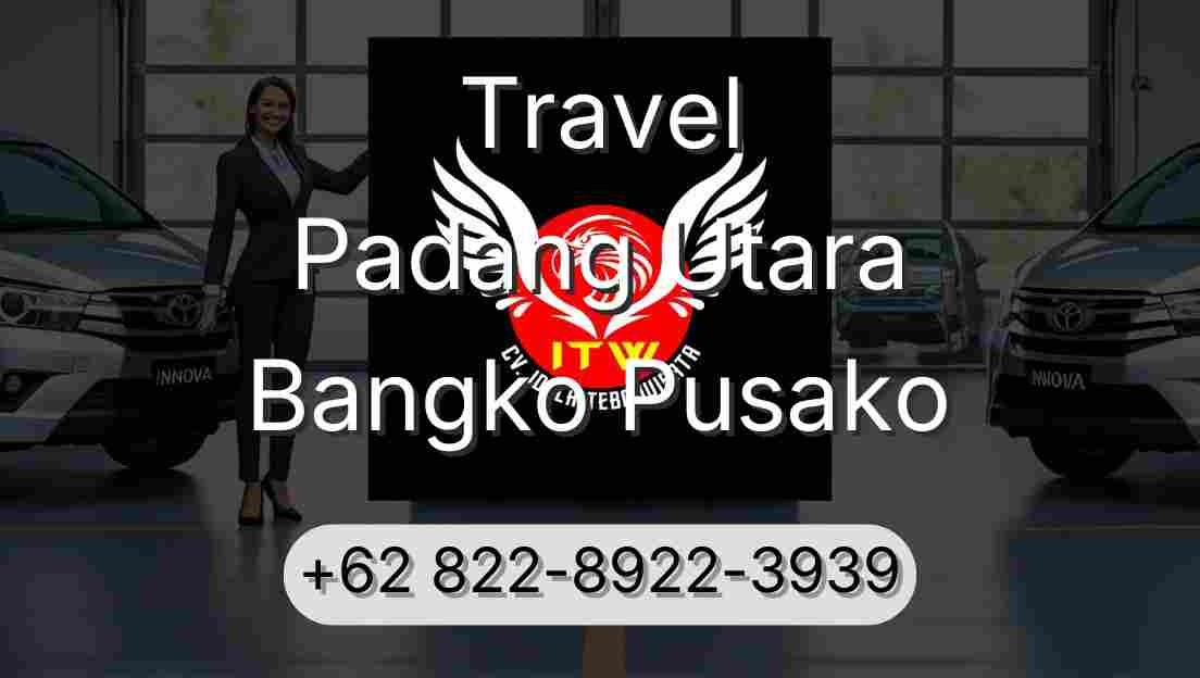 Travel Padang Utara Bangko Pusako