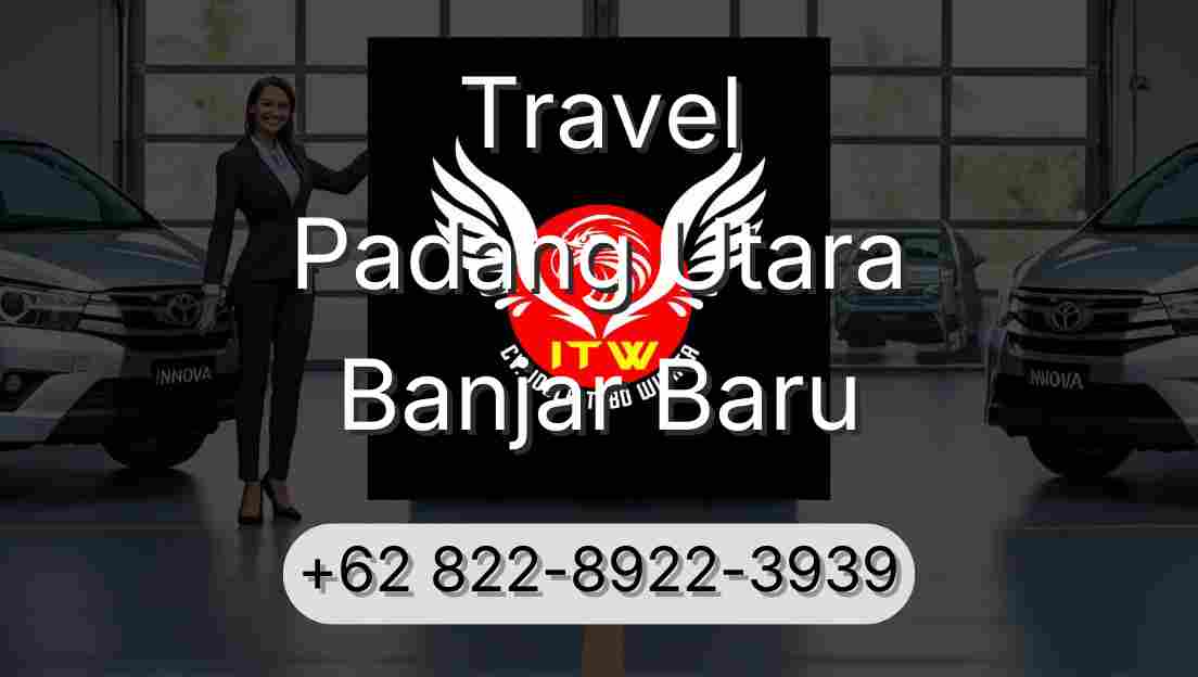 Travel Padang Utara Banjar Baru