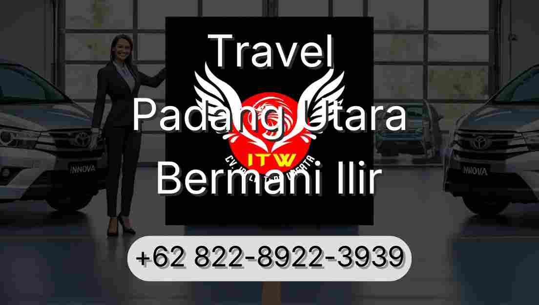 Travel Padang Utara Bermani Ilir