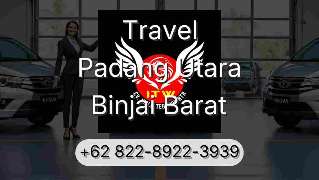 Travel Padang Utara Binjai Barat