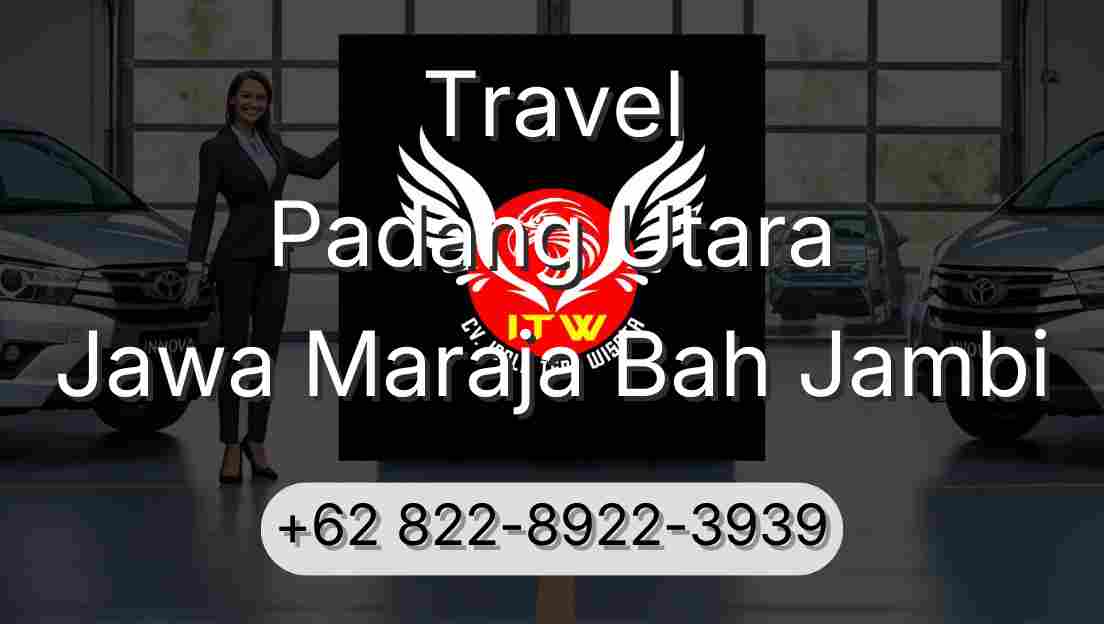 Travel Padang Utara Jawa Maraja Bah Jambi