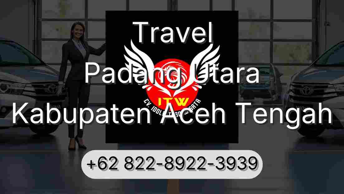 Travel Padang Utara Kabupaten Aceh Tengah