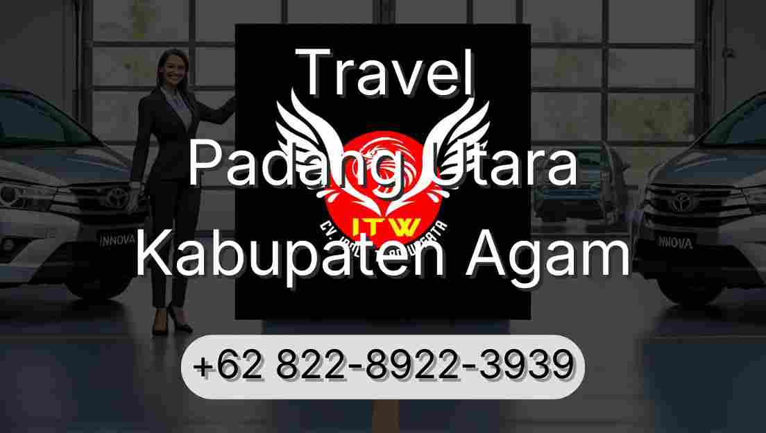 Travel Padang Utara Kabupaten Agam