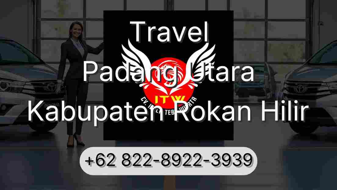 Travel Padang Utara Kabupaten Rokan Hilir