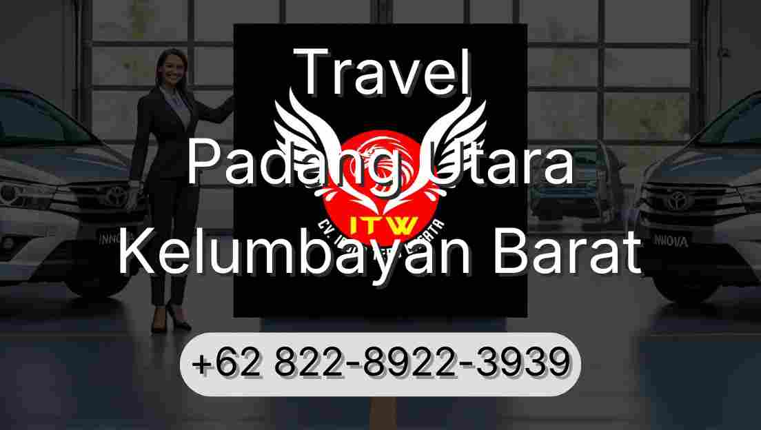 Travel Padang Utara Kelumbayan Barat