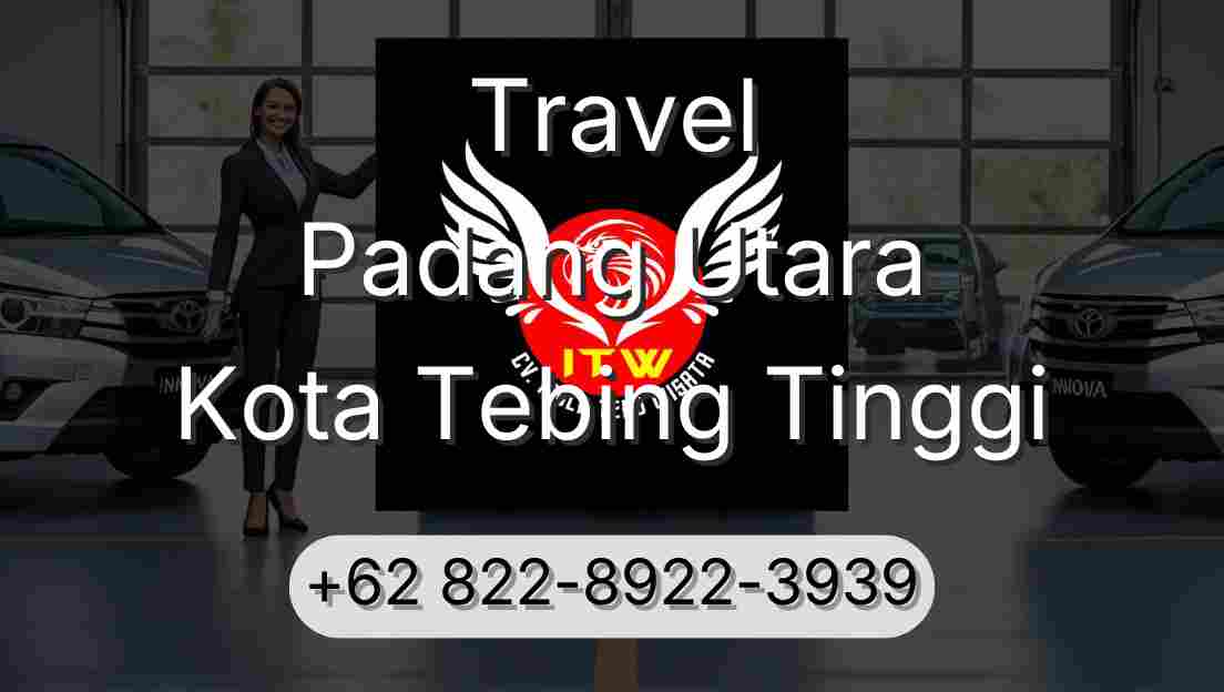 Travel Padang Utara Kota Tebing Tinggi