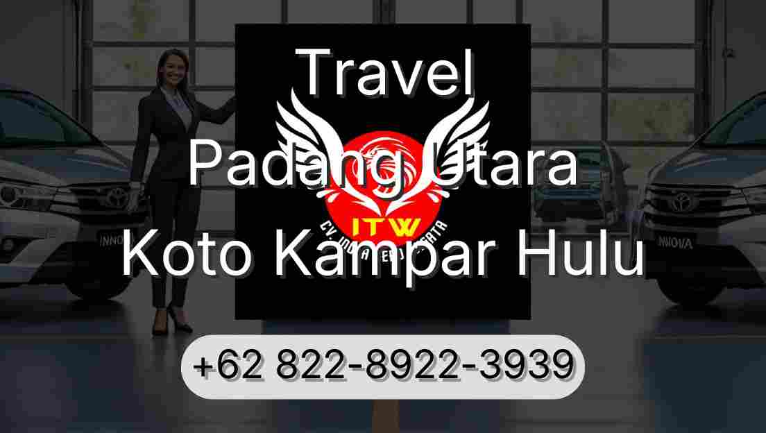 Travel Padang Utara Koto Kampar Hulu