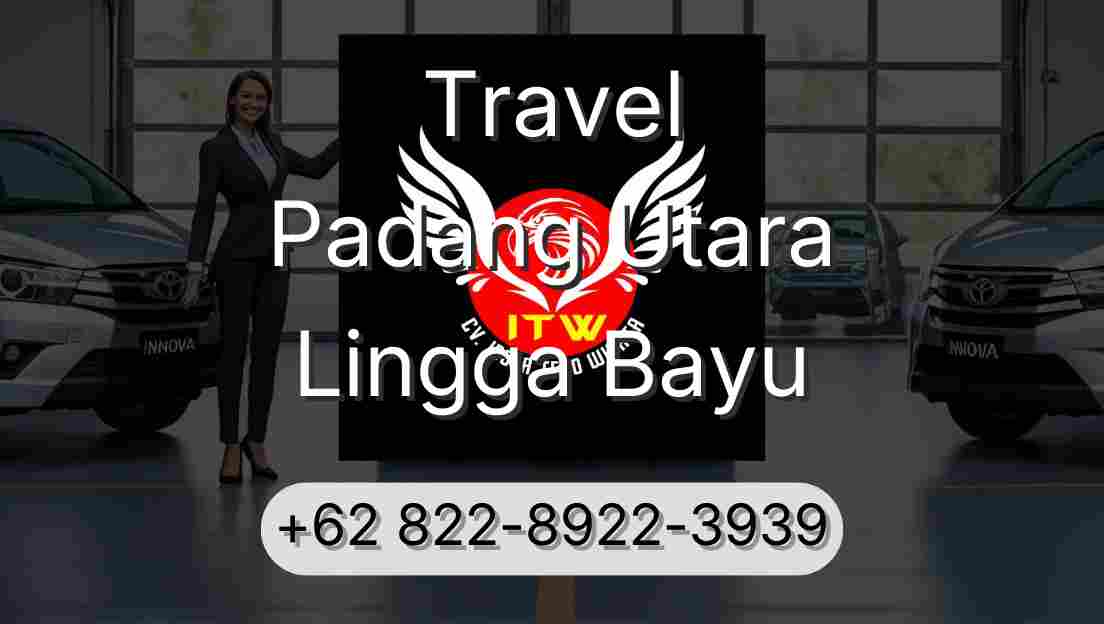 Travel Padang Utara Lingga Bayu
