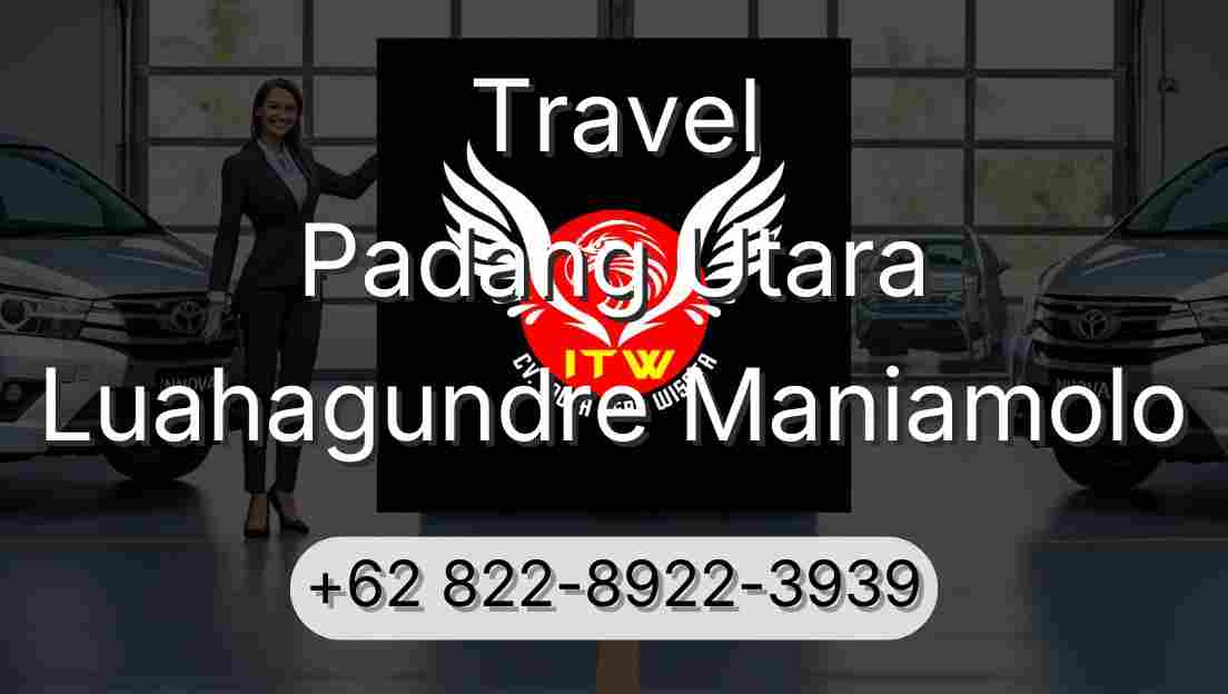 Travel Padang Utara Luahagundre Maniamolo