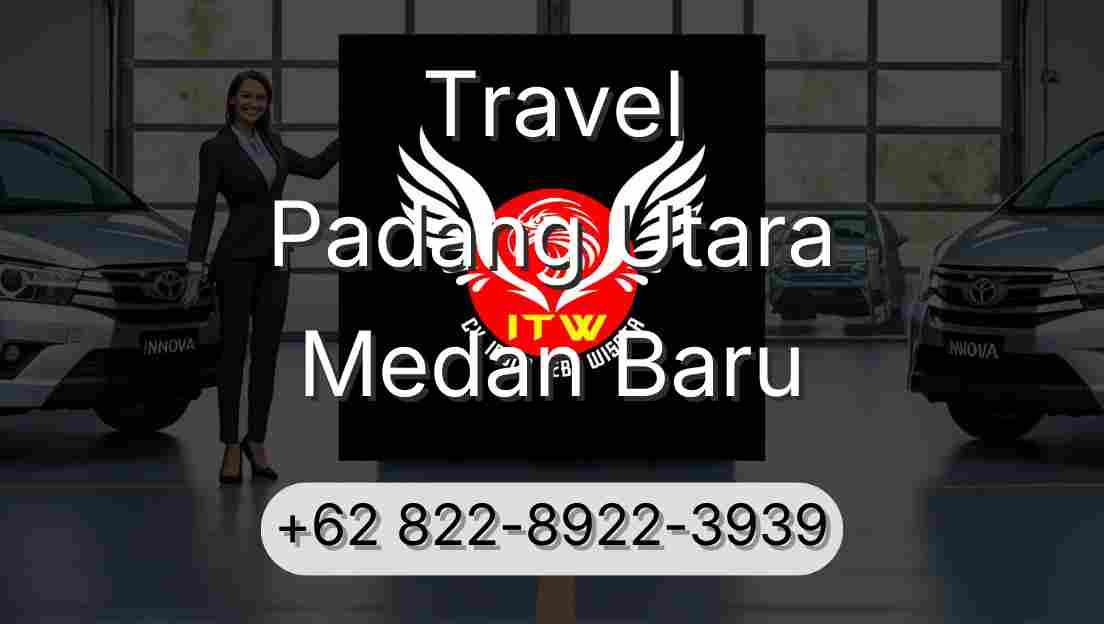 Travel Padang Utara Medan Baru