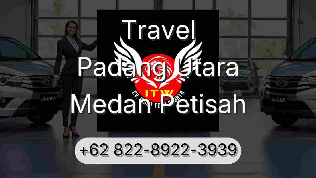Travel Padang Utara Medan Petisah