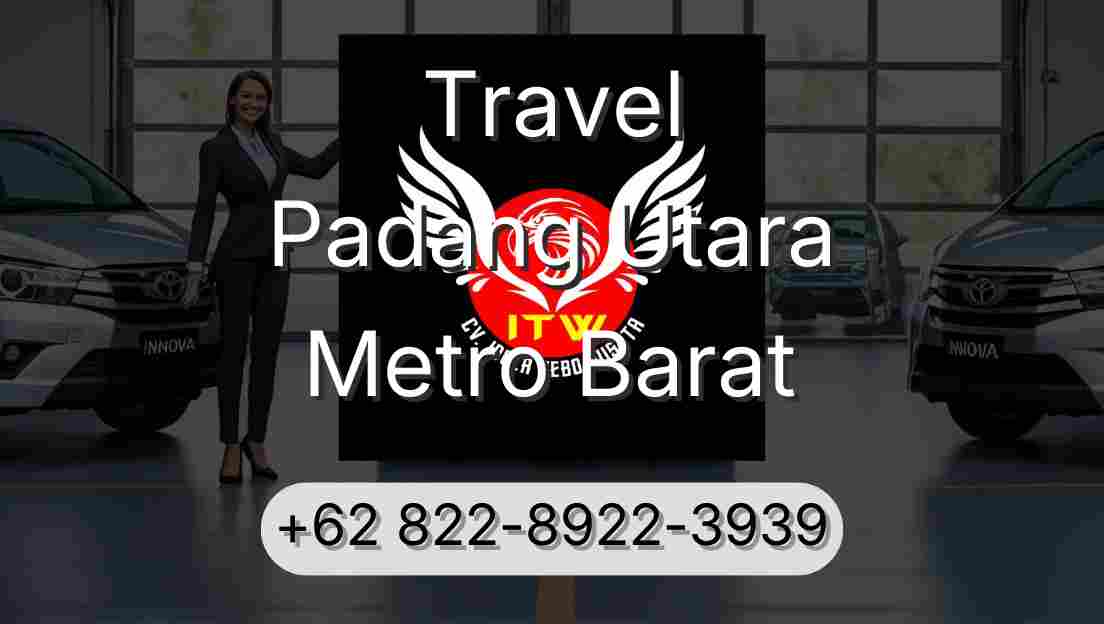 Travel Padang Utara Metro Barat