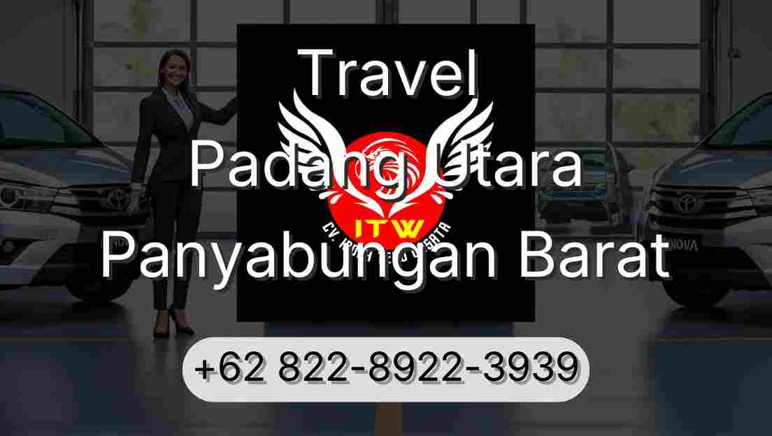 Travel Padang Utara Panyabungan Barat
