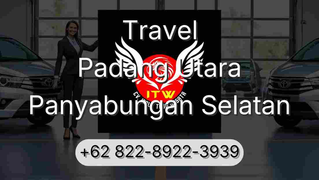 Travel Padang Utara Panyabungan Selatan