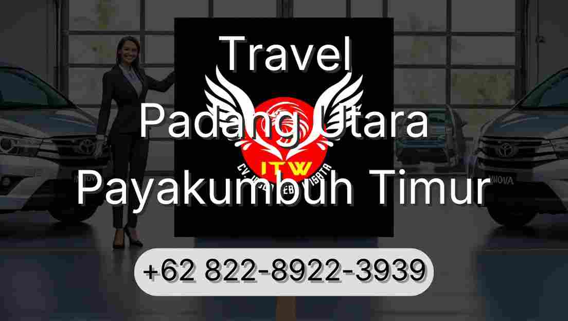 Travel Padang Utara Payakumbuh Timur