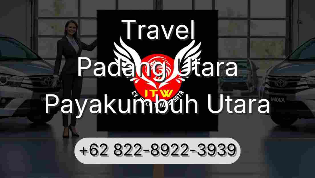 Travel Padang Utara Payakumbuh Utara