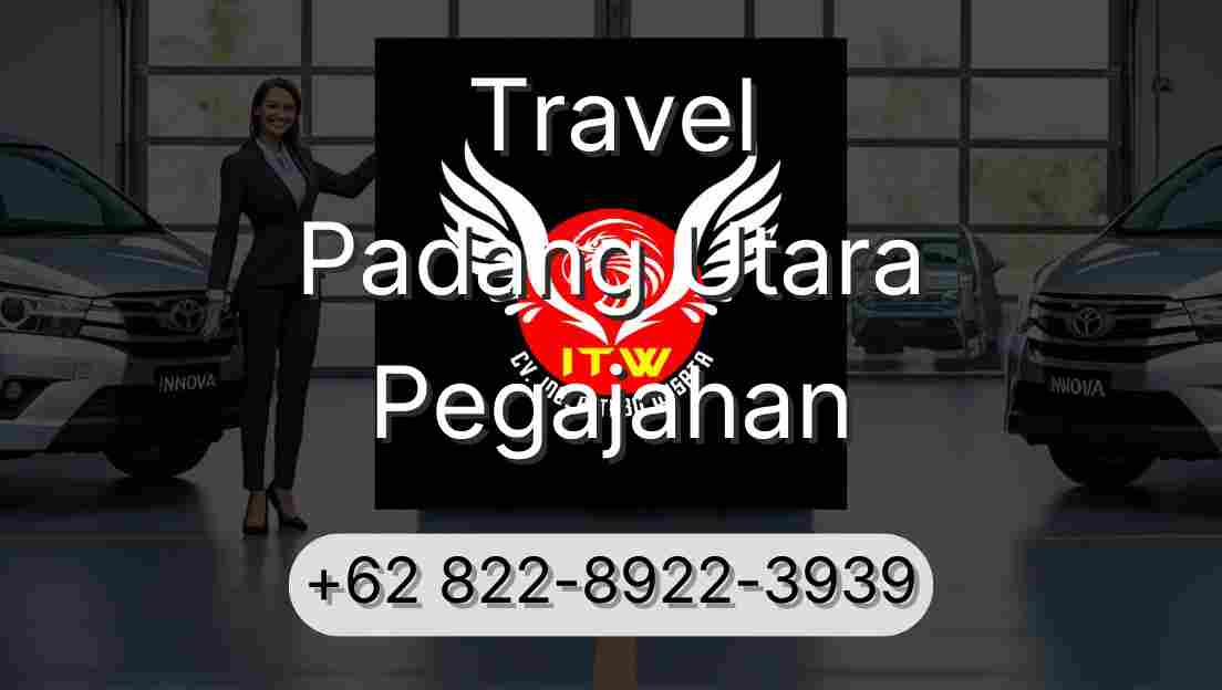 Travel Padang Utara Pegajahan
