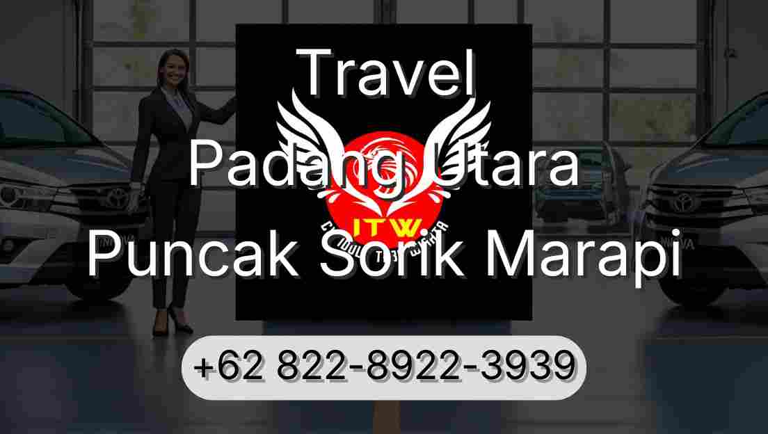 Travel Padang Utara Puncak Sorik Marapi