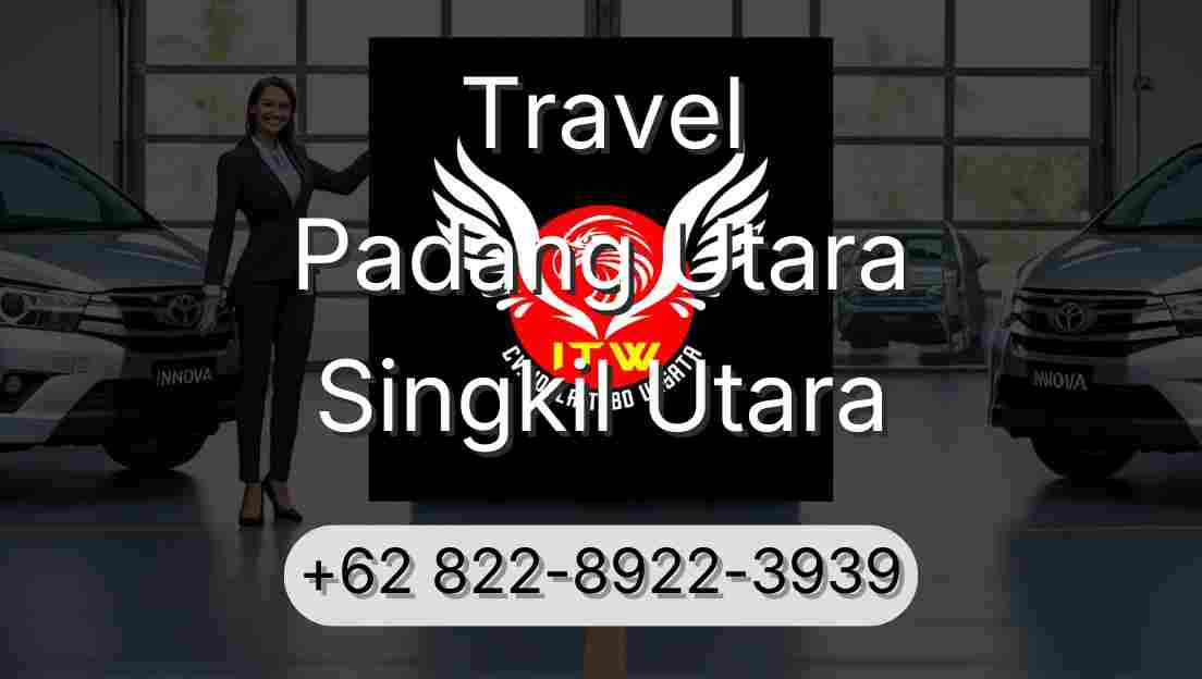 Travel Padang Utara Singkil Utara