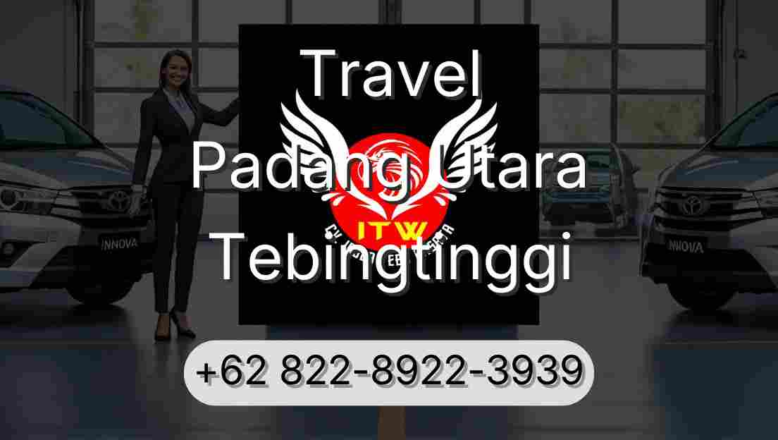 Travel Padang Utara Tebingtinggi