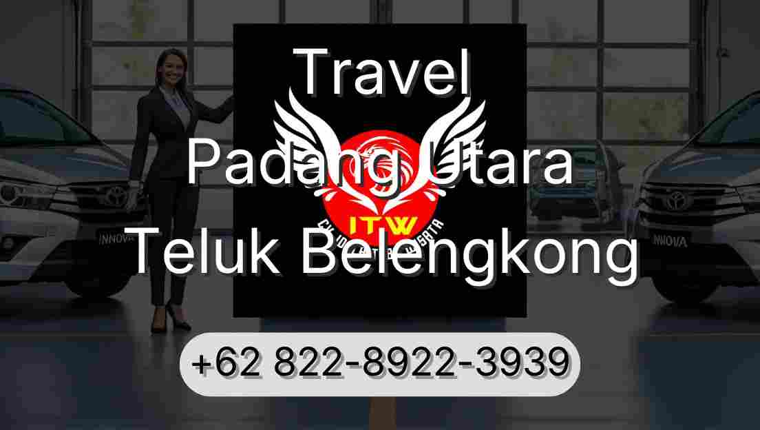 Travel Padang Utara Teluk Belengkong