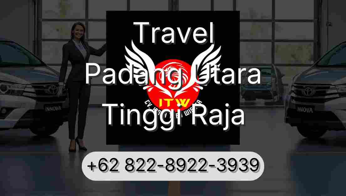 Travel Padang Utara Tinggi Raja
