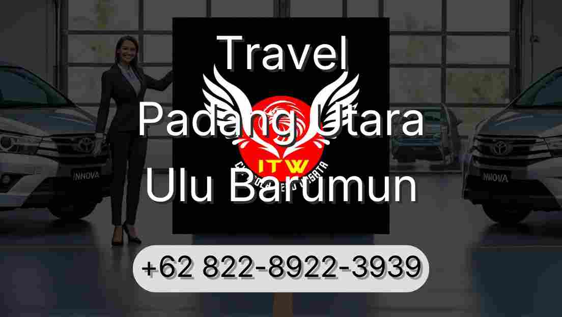 Travel Padang Utara Ulu Barumun