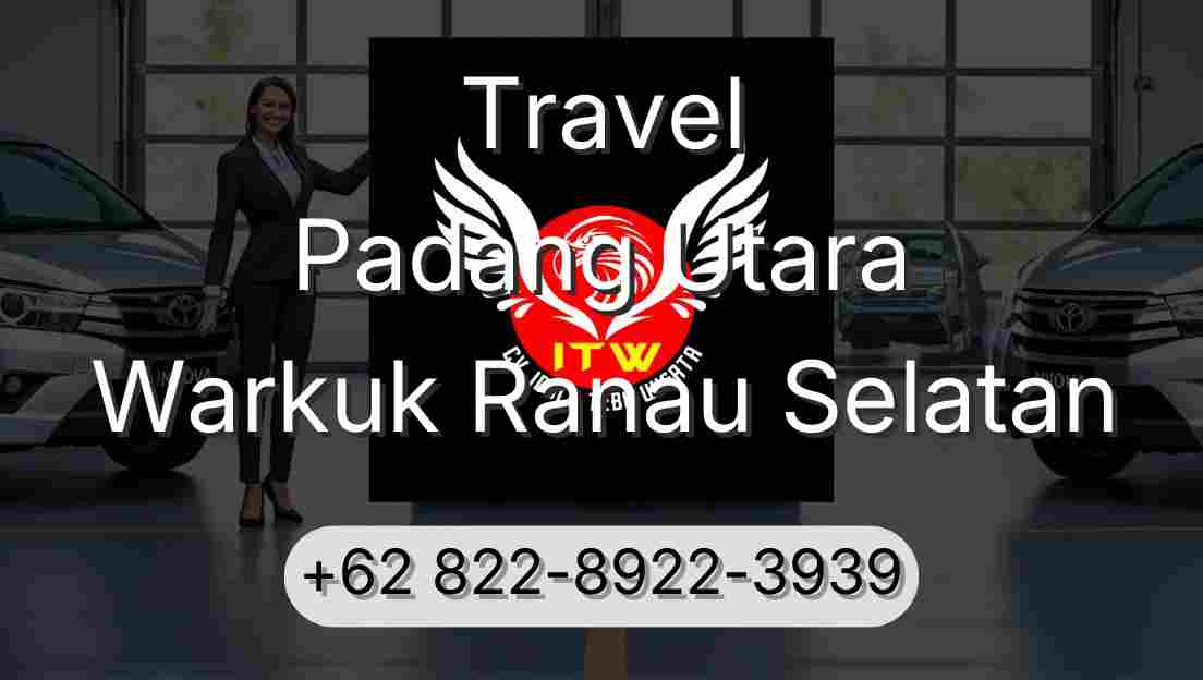 Travel Padang Utara Warkuk Ranau Selatan