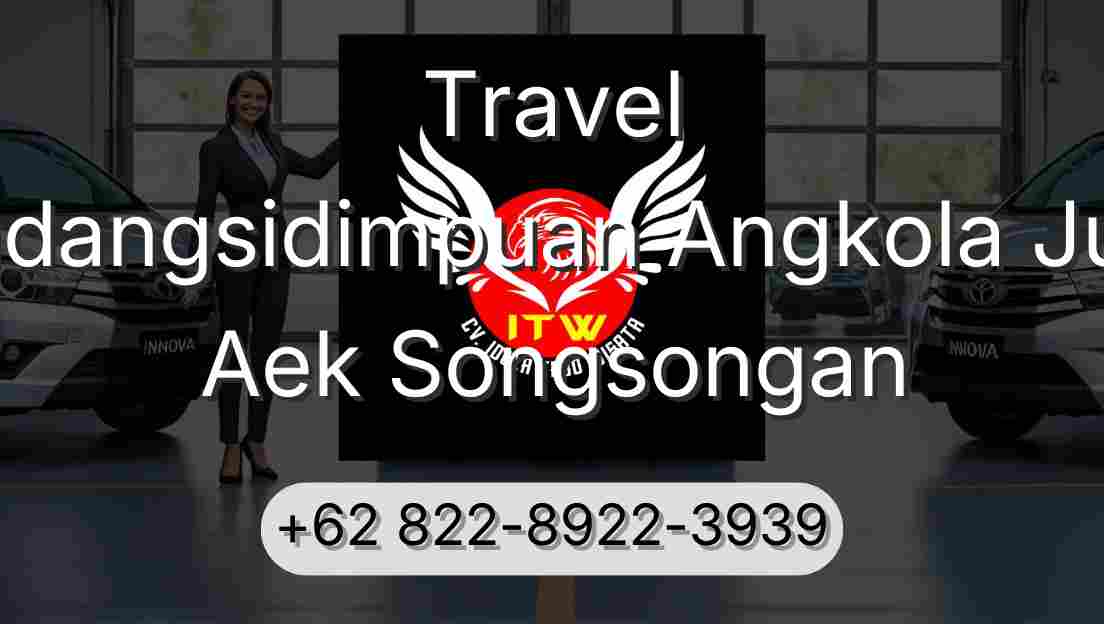 Travel Padangsidimpuan Angkola Julu Aek Songsongan