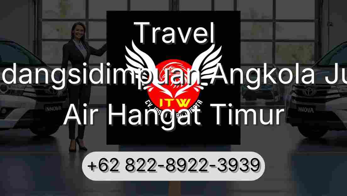 Travel Padangsidimpuan Angkola Julu Air Hangat Timur