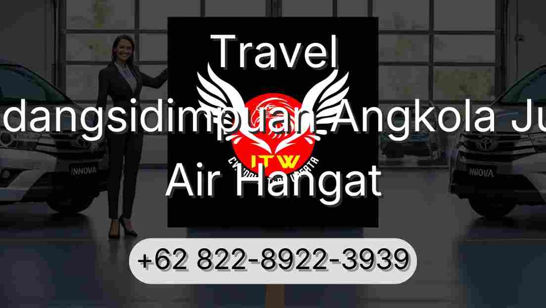 Travel Padangsidimpuan Angkola Julu Air Hangat