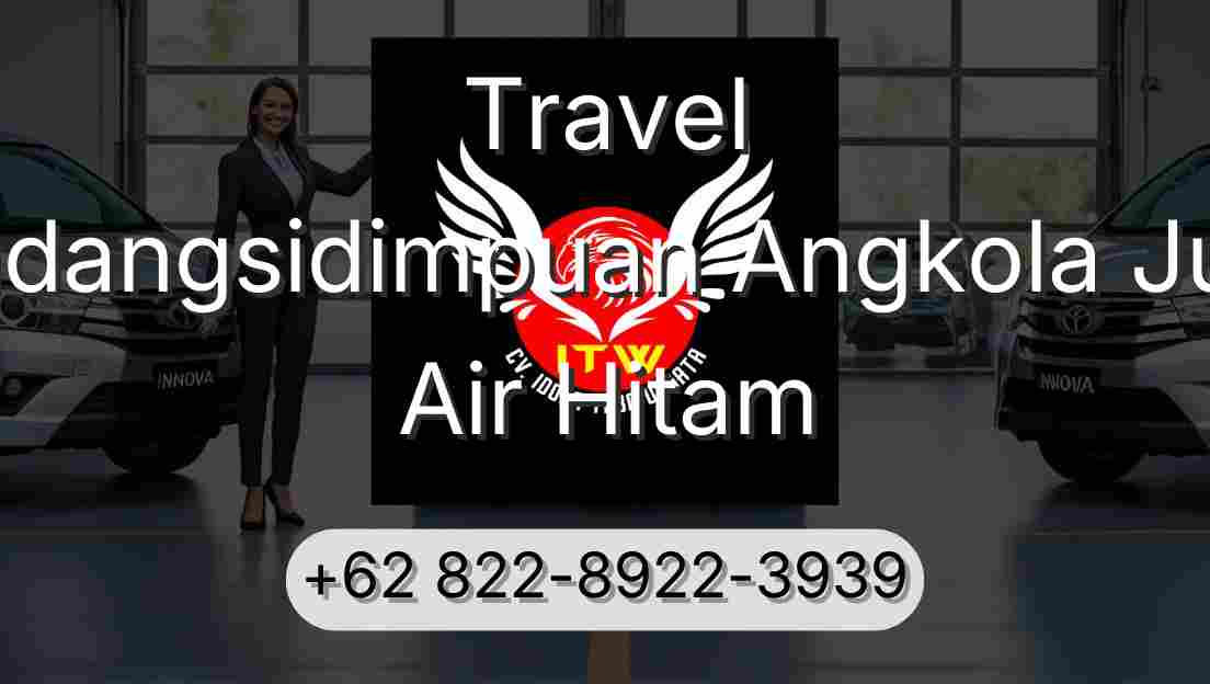 Travel Padangsidimpuan Angkola Julu Air Hitam