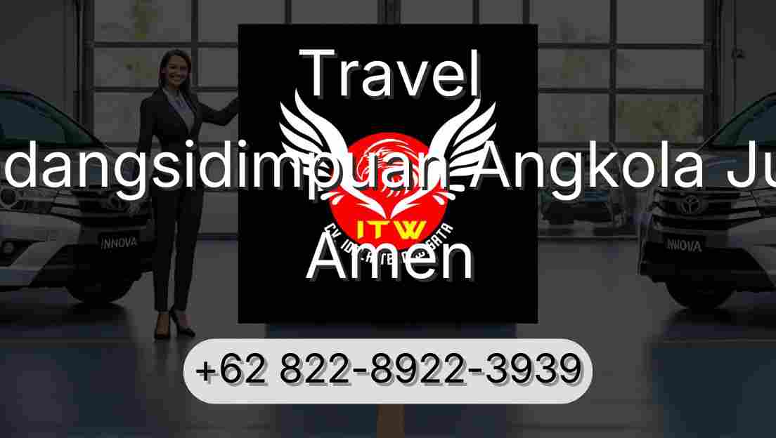 Travel Padangsidimpuan Angkola Julu Amen