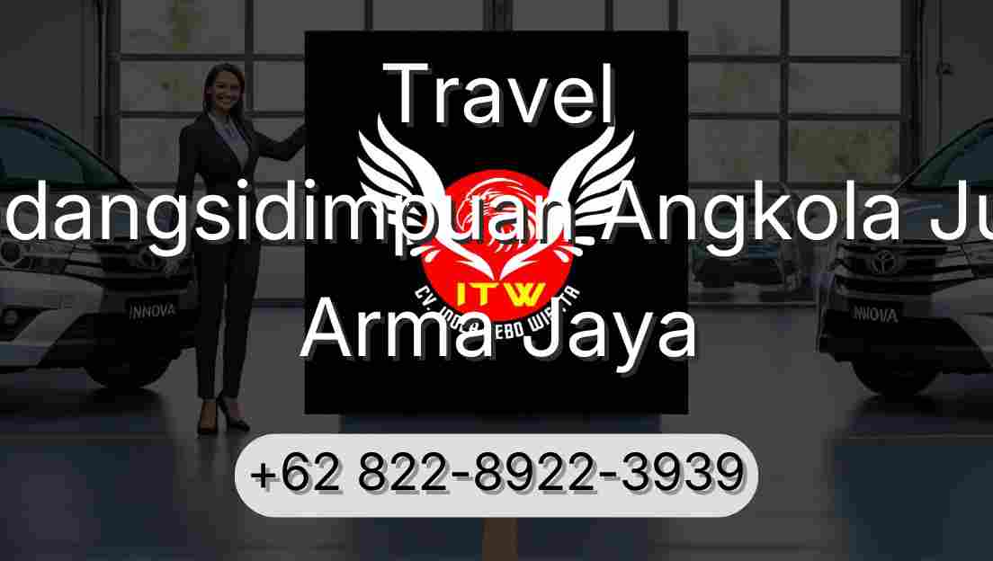 Travel Padangsidimpuan Angkola Julu Arma Jaya