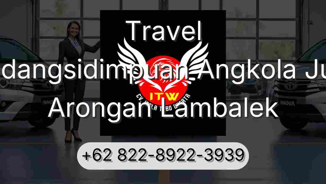 Travel Padangsidimpuan Angkola Julu Arongan Lambalek
