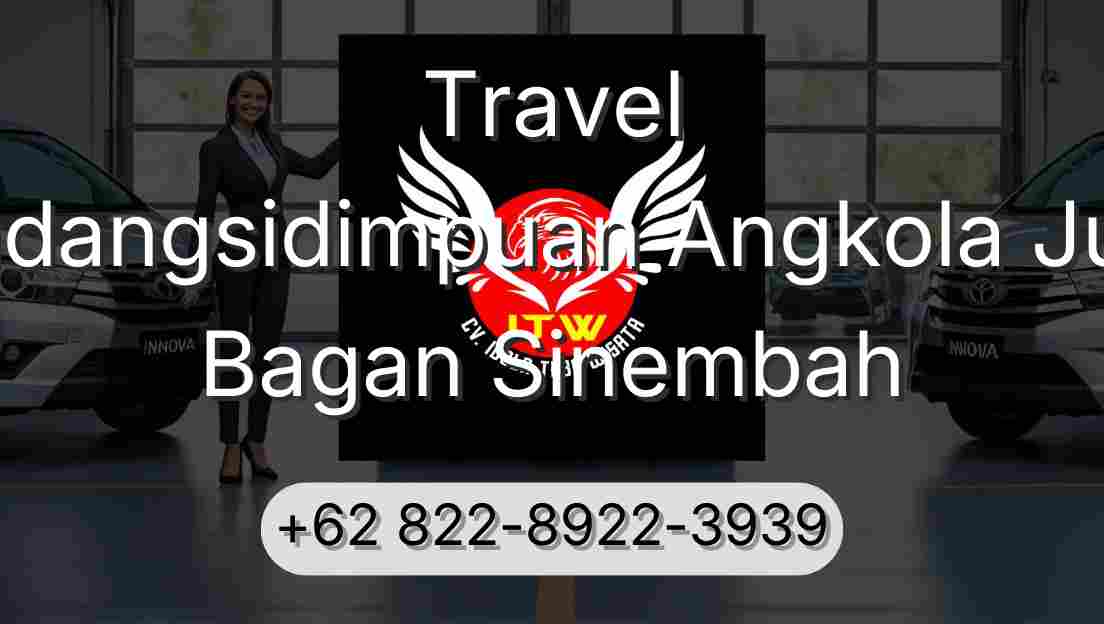 Travel Padangsidimpuan Angkola Julu Bagan Sinembah
